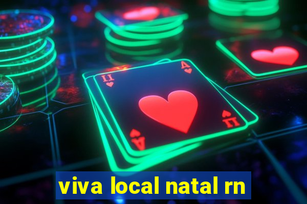 viva local natal rn